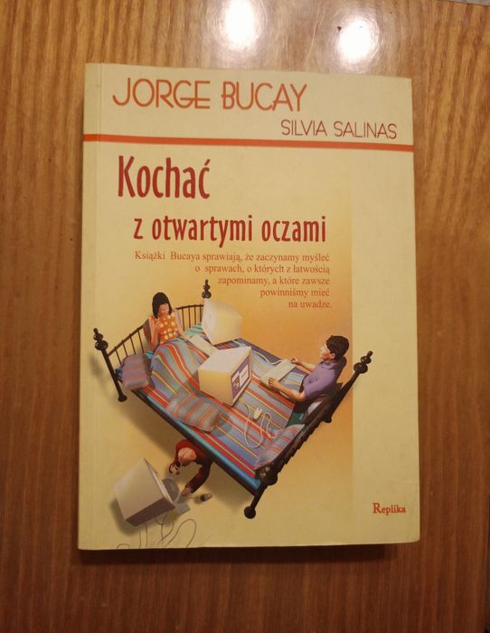 Bestseller Kochać z otwartymi oczami Jorge Bucay Silvia Salina