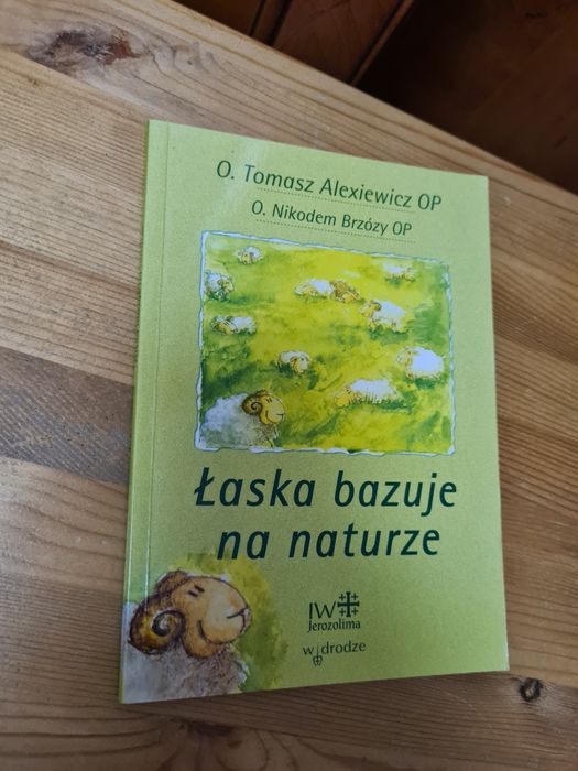 Łaska bazuje na naturze - O. Tomasz Alexiewicz OP ~
