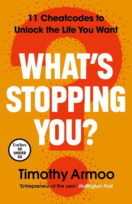 What's Stopping You? Timothy Armoo