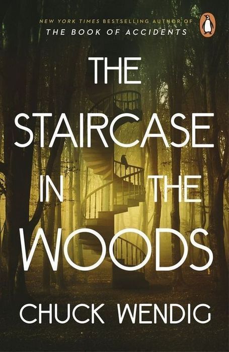 The Staircase In The Woods Chuck Wendig
