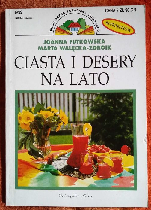 Joanna Futkowska Marta Walęcka-Zdroik Ciasta i desery na lato