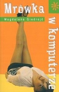 Mrówka W Komputerze Magdalena Giedrojć