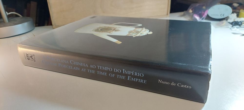 A Porcelana Chinesa ao Tempo do Império - Nuno de Castro
