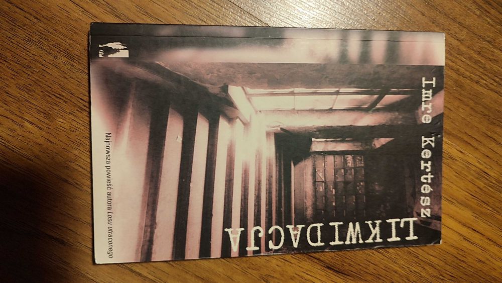 Imre Kertész - Likwidacja