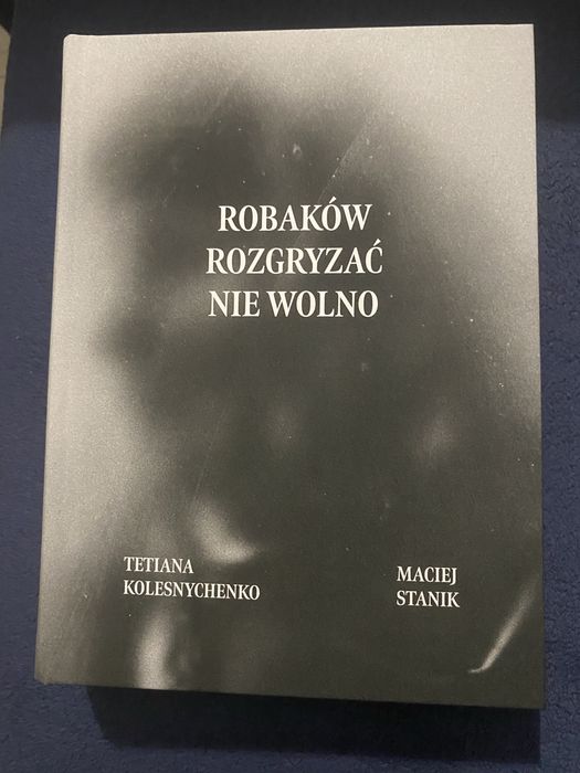 Robaków rozgryzać nie wolno