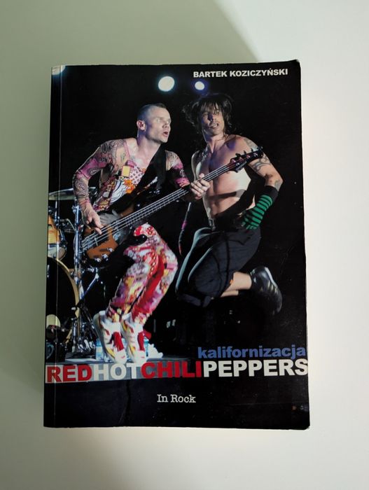 Bartek Koziczyński – Red Hot Chili Peppers. Kalifornizacja książka