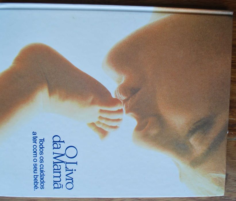 O Livro da Mamã (Todos Os Cuidados a Ter com O Bebé)