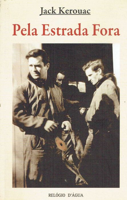 15307

Pela Estrada Fora
de Jack Kerouac