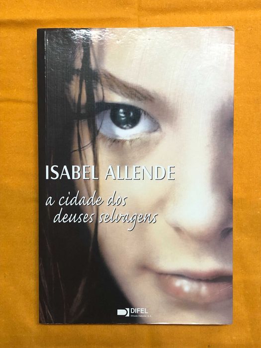A cidade dos Deuses Selvagens -  Isabel Allende