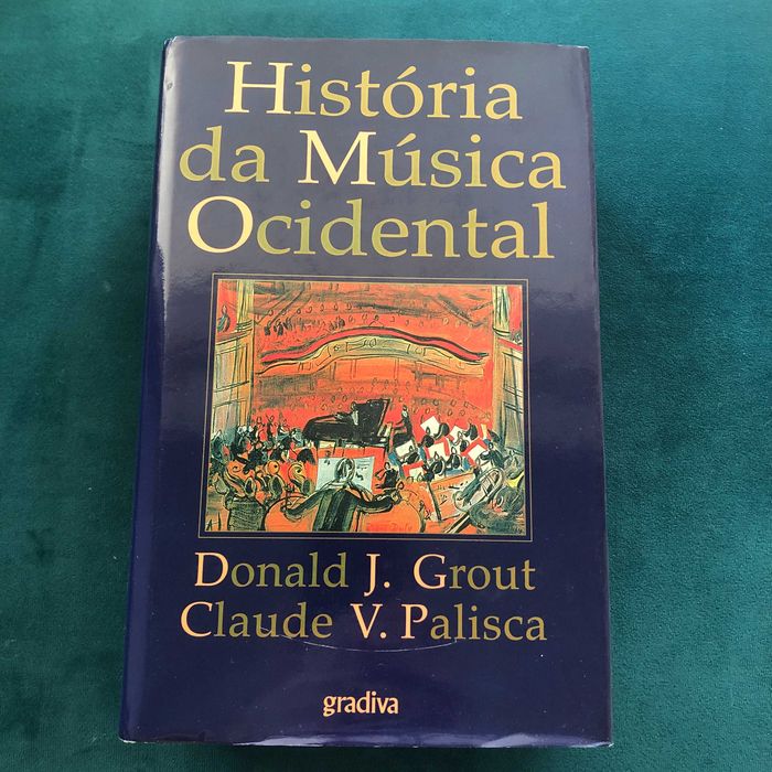 História da música Ocidental - Donald J. Grout e Claude V. Palisca - LIVRO
