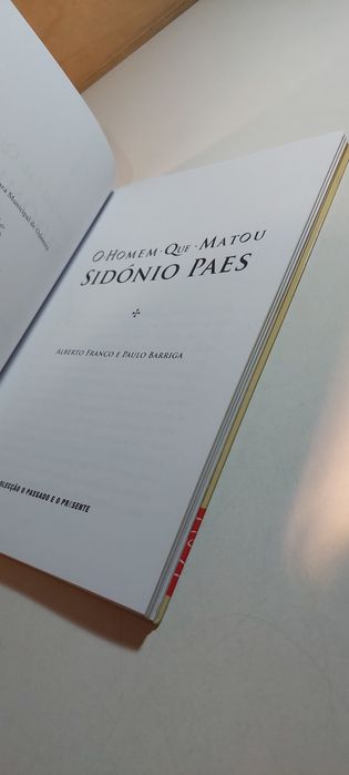 O Homem que Matou Sidónio Paes - Alberto Franco, Paulo Barriga