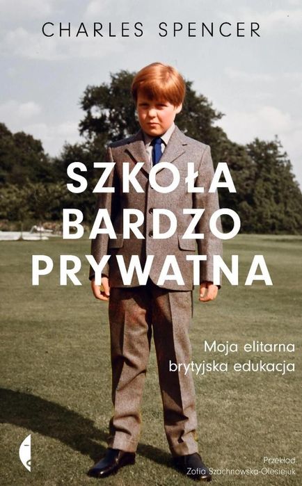 Szkoła bardzo prywatna. Moja elitarna brytyjska.