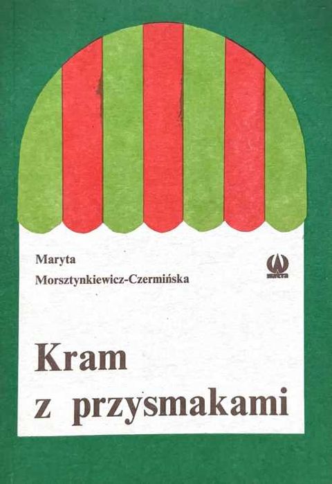 Kram z Przysmakami, Maryta Morsztynkiewicz - Czermińska
