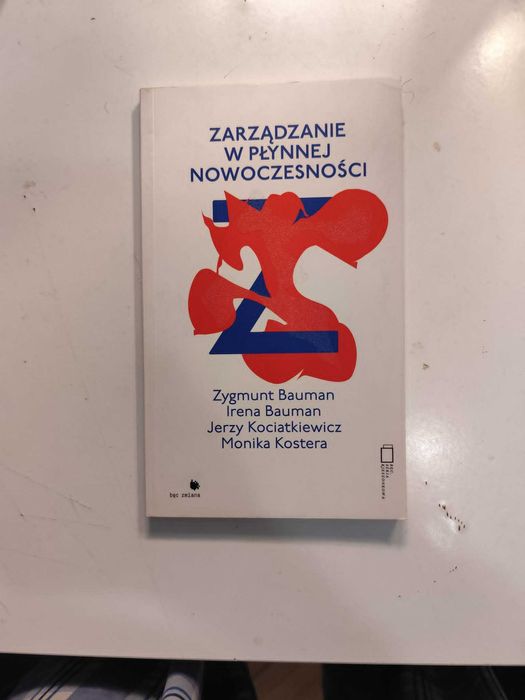 Zarządzanie w płynnej nowoczesności, Zygmunt Bauman