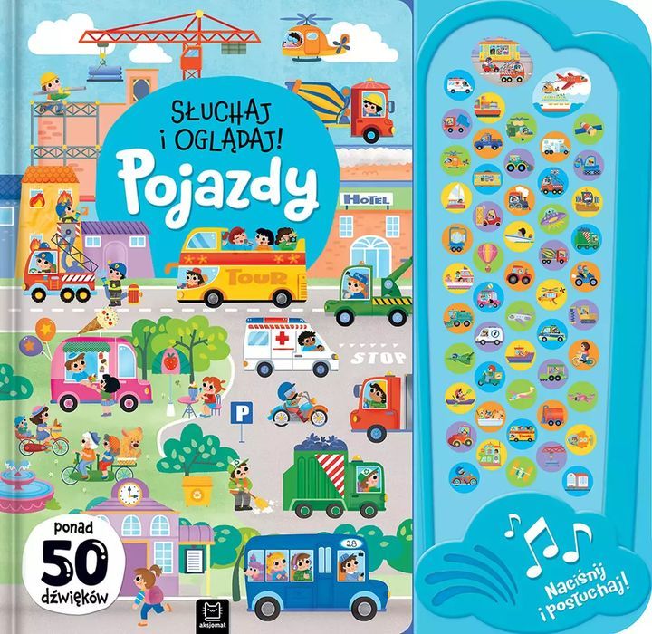 Słuchaj I Oglądaj! Pojazdy. Ponad 50 Dźwięków. Nowy Produkt
