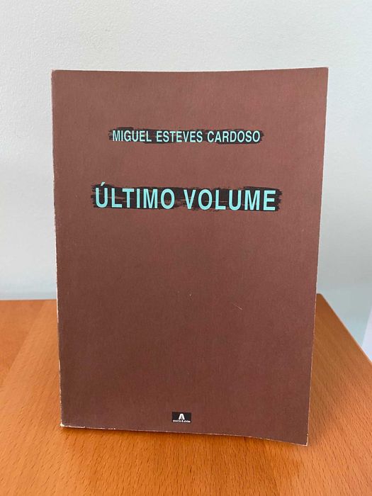 Último Volume - Miguel Esteves Cardoso