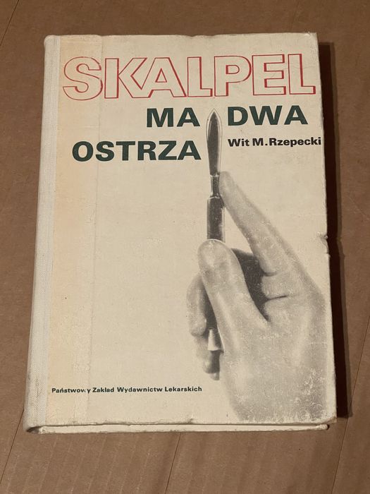 Książka - Skalpel ma dwa ostrza - Wit M. Rzepecki