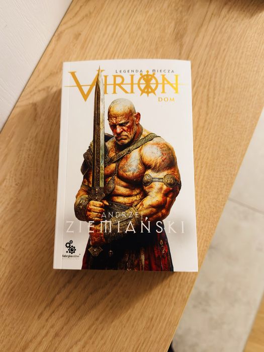 Virion. Dom. Legenda Miecza. Tom 3 - Andrzej Ziemiański , stan 6+