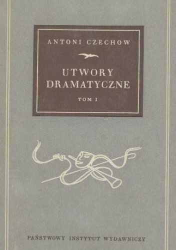 Czechow, Utwory dramatyczne tom 1, 1955
