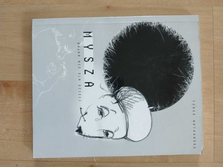 Mysza bajka nie dla dzieci Tomek Matkowski