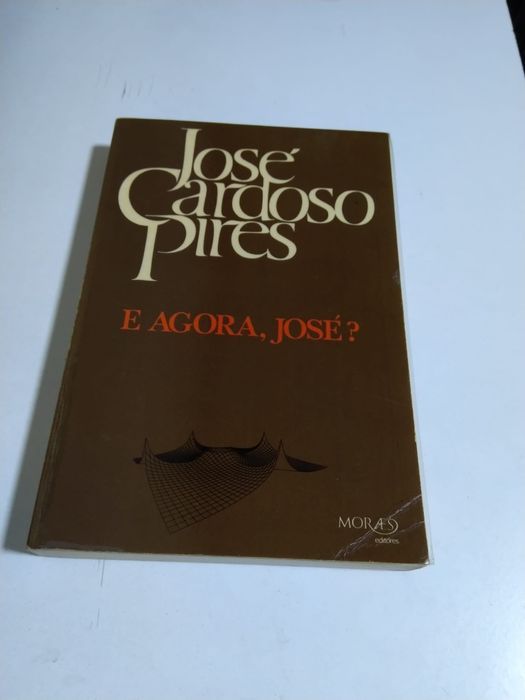 E Agora, José?, de José Cardoso Pires