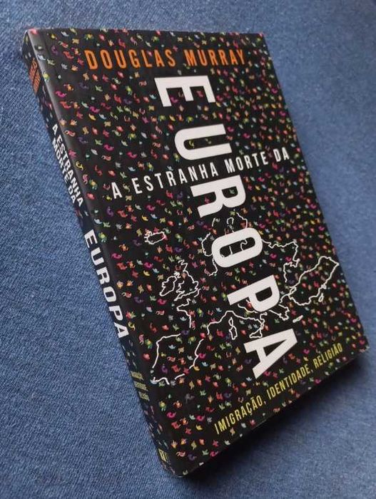 A Estranha Morte da Europa - Douglas Murray (Imigração, Identidade, Religião)