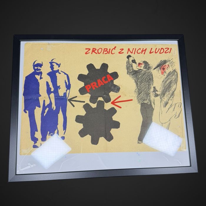 Plakat propagandowy PRL  Zrobić z nich ludzi Praca B51/122801