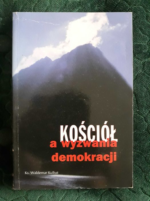 Kościół a wyzwania demokracji - Waldemar Kulbat