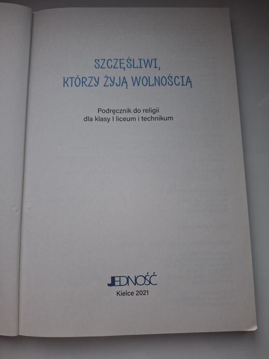 Szczęśliwi,  którzy żyją wolnością.  Podręcznik do religii dla klasy 1
