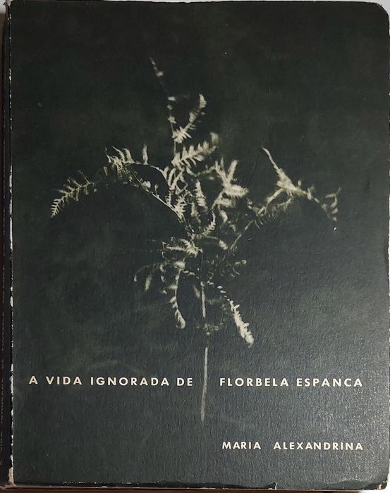A Vida Ignorada de Florbela Espanca - Maria Alexandrina (1964)