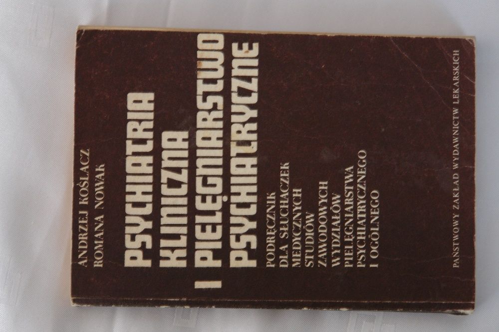 Książka - Psychiatria Kliniczna i Pielęgniarstwo Psychiatryczne
