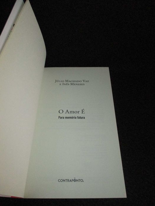 Livro O Amor é Para Memória Futura Júlio Machado Vaz e Inês Meneses 1ª edição 2018