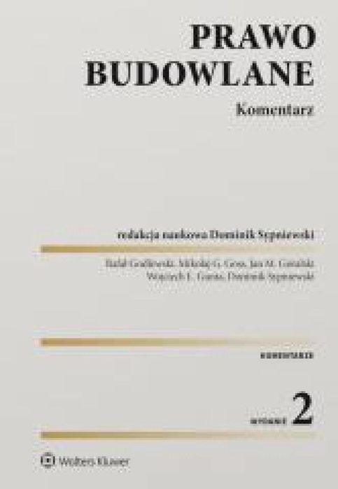 Prawo budowlane. Komentarz w.2 Wolters Kluwer Dominik Sypniewski Rok