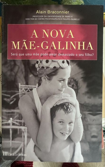 A Nova Mãe-Galinha" Será que uma Mãe Pode Amar Demasiado o Seu Filho?