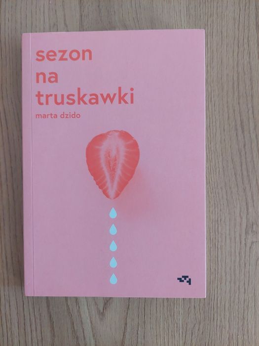 Sezon na truskawki Marta Dzido