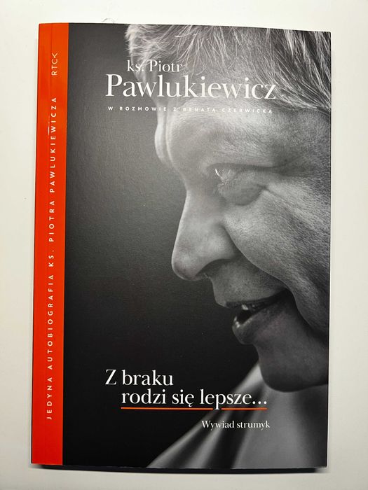 ks. Piotr Pawlukiewicz – „Z braku rodzi się lepsze... Wywiad strumyk”