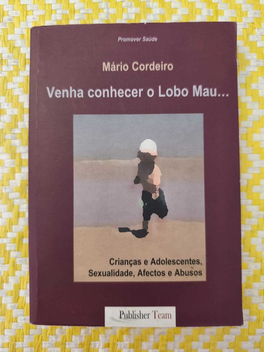 Venha conhecer o Lobo Mau –  Mário Cordeiro