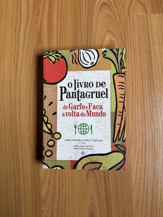 O Livro de Pantagruel - De Faca e Garfo à Volta do Mundo
