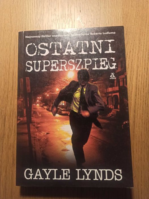 Gayle Lynds - Ostatni Superszpieg - thriller
