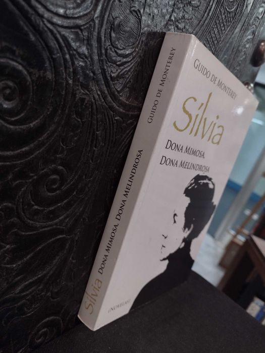 Sílvia: Dona Mimosa, Dona Melindrosa (Novelas) - Guido de Monterey