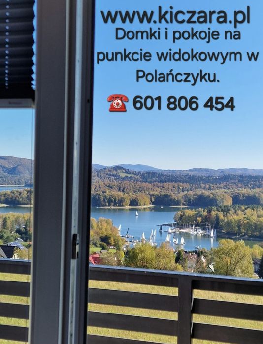 ,,Kiczara"Domki/pokoje nad J.Solińskim -punkt widokowy Polańczyk