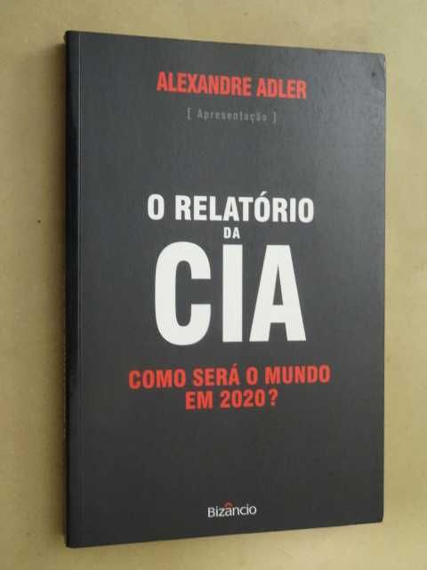 O Relatório da CIA de Alexandre Adler - 1ª Edição
