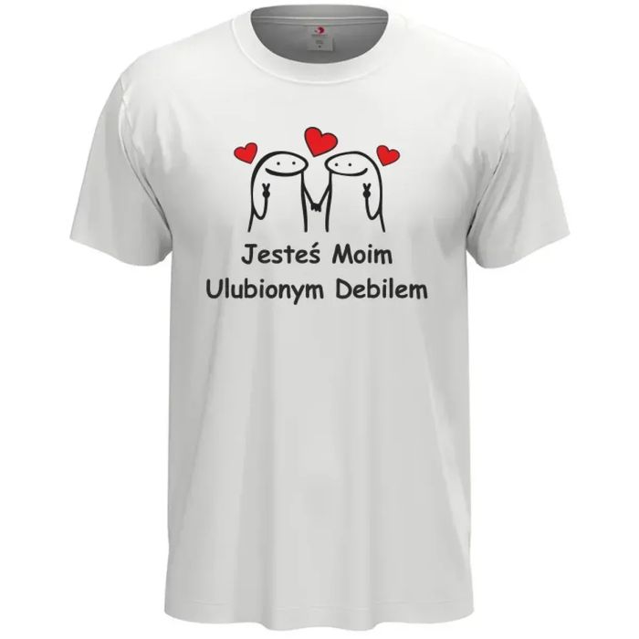 Jesteś moim ulubionym debilem męska