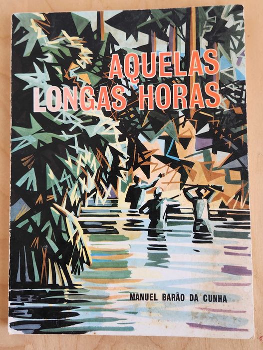 Barão da Cunha- Aquelas Longas Horas [Guerra Colonial] Ilustrado