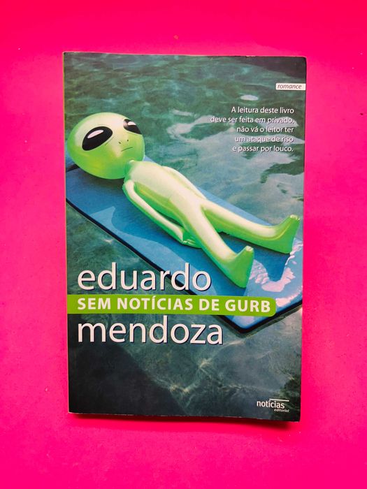 Sem Notícias De Gurb - Eduardo Mendoza