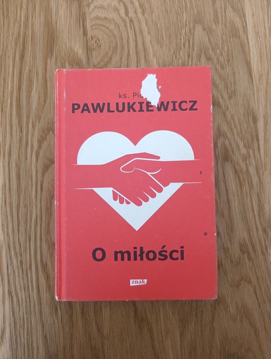 Ks. Piotr Pawlukiewicz O miłości