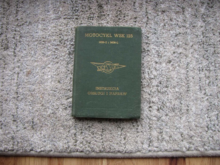 Książka instrukcja obsługi i napraw motocykl WSK 125 M06-Z i M06-L