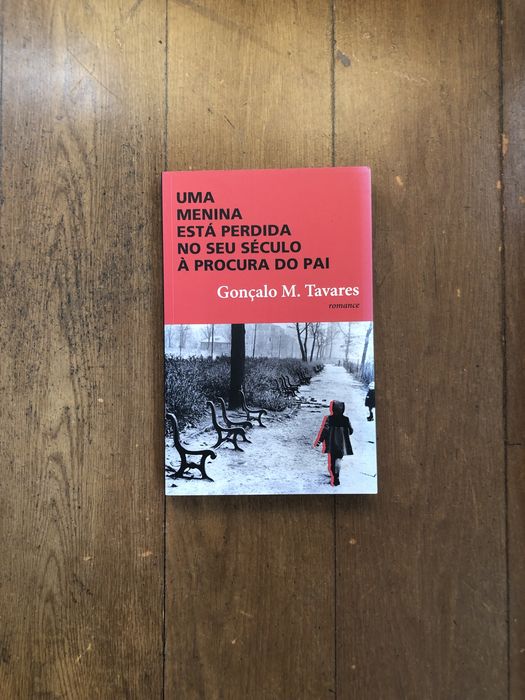 Gonçalo M. Tavares Uma menina está perdida