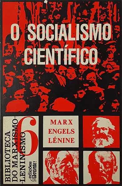 O Socialismo Científico - Marx, Engels e Lénine