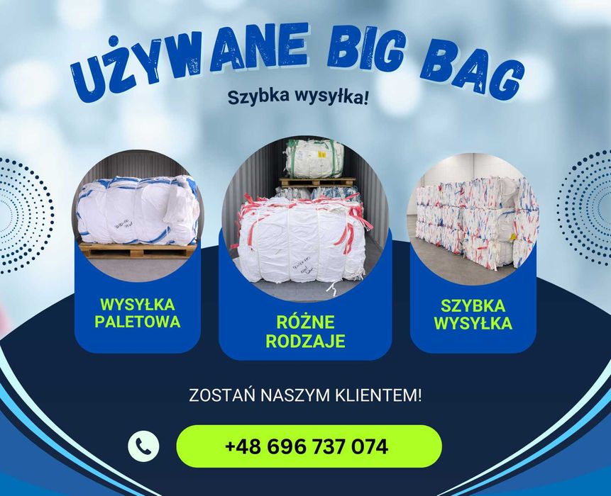 Worki Big Bag/ Używane DARMOWA WYSYŁKA/  I i II SORT